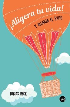 ALIGERA TU VIDA Y ALCANZA EL �XITO