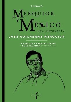 MERQUIOR Y MXICO: UNA ANTOLOGA