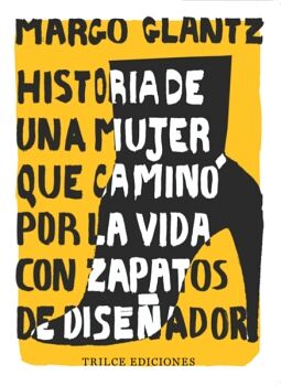 HISTORIA DE UNA MUJER QUE CAMIN POR LA VIDA CON ZAPATOS DE DISEADOR