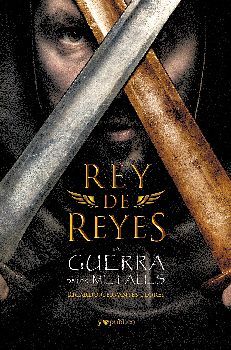 REY DE REYES -LA GUERRA DE LOS METALES-