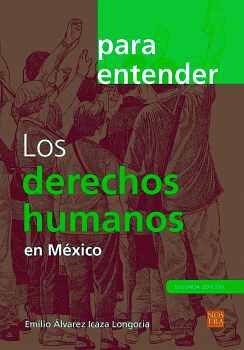 PARA ENTENDER LOS DERECHOS HUMANOS EN MXICO 2ED.