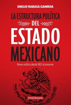 ESTRUCTURA POL�TICA DEL ESTADO MEXICANO, LA