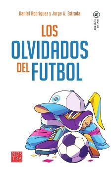 OLVIDADOS DEL FUTBOL, LOS