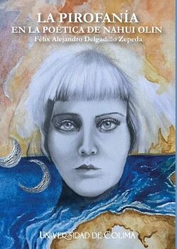 LA PIROFAN�A EN LA PO�TICA DE NAHUI OLIN