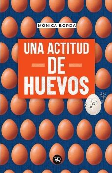 UNA ACTITUD DE HUEVOS