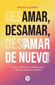 AMAR, DESAMAR, AMAR DE NUEVO