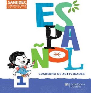 SABERES FUNDAMENTALES ESPAOL 1 PRIM. (CUADERNO DE TRABAJO)