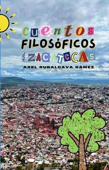 CUENTOS FILOS�FICOS DE ZACATECAS