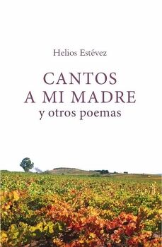 CANTOS A MI MADRE Y OTROS POEMAS