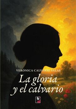 LA GLORIA Y EL CALVARIO
