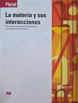 MATERIA Y SUS INTERACCIONES, LA (BACH./PLURAL/MCCEMS/ED.2023)