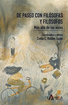 DE PASEO CON FIL�SOFAS Y FIL�SOFOS. M�S ALL� DE LAS AULAS
