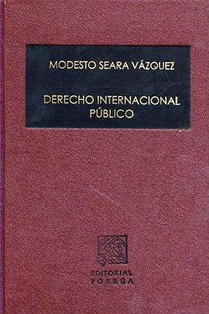 masa Mes abolir DERECHO INTERNACIONAL PUBLICO. SEARA VAZQUEZ, MODEST.. 9786079000967