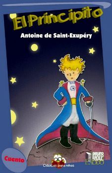 PRINCIPITO, EL (CLASICOS PARA NIÑOS). DE SAINT-EXUPERY.. 9786079106058