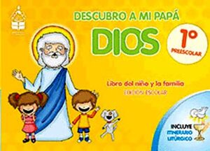 DESCUBRO A MI PAP DIOS 1 PREES. (NVA.ED./ALUMNO/ED.ESCOLAR)