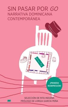 SIN PASAR POR GO. NARRATIVA DOMINICANA CONTEMPOR�NEA
