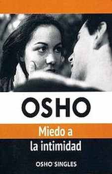 MIEDO A LA INTIMIDAD          (COL. OSHO SINGLES) (5)