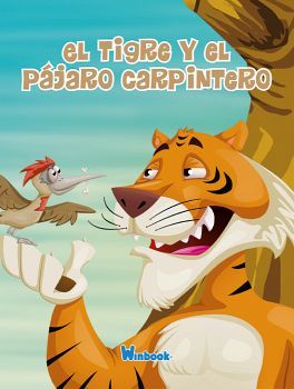 FABULAS DIVERTIDAS -EL TIGRE Y EL PAJARO CARPINTERO- (C/TITERE)