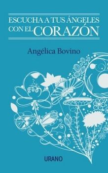 ESCUCHA A TUS NGELES CON EL CORAZN