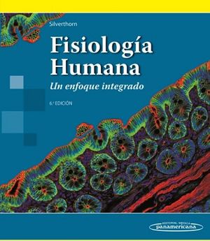 FISIOLOGIA HUMANA UN ENFOQUE INTEGRADO 6ED.