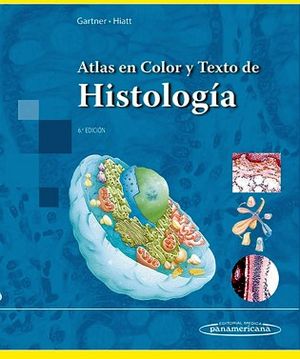 ATLAS EN COLOR Y TEXTO DE HISTOLOGIA  6ED.