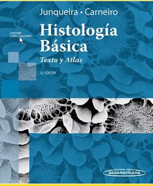 HISTOLOGIA BASICA 12ED. -TEXTO Y ATLAS-