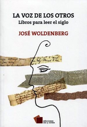 VOZ DE LOS OTROS, LA -LIBROS PARA LEER EL SIGLO-