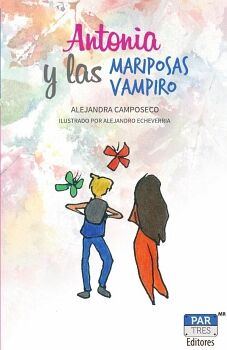 ANTONIA Y LAS MARIPOSAS VAMPIRO