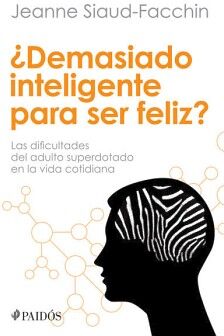 DEMASIADO INTELIGENTE PARA SER FELIZ?