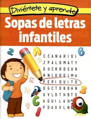 DIVIÉRTETE Y APRENDE -SOPAS DE LETRAS INFANTILES-