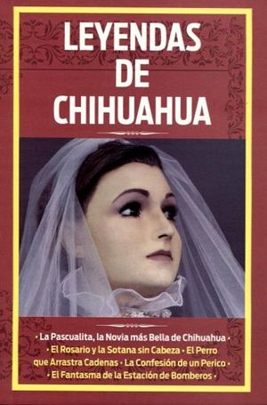 LEYENDAS DE CHIHUAHUA