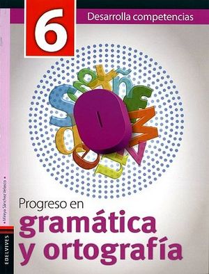 PROGRESO EN GRAMTICA Y ORTOGRAFA 6TO. PRIM. (EDELVIVES)