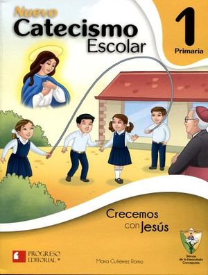 NUEVO CATECISMO ESCOLAR 1RO. PRIM. 2ED.(SIERVAS INMAC.CONCEPCION)