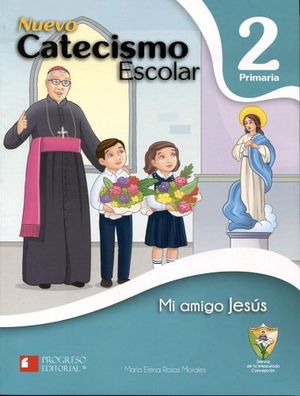 NUEVO CATECISMO ESCOLAR 2DO. PRIM. 2ED.(SIERVAS INMAC.CONCEPCION)