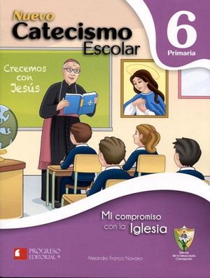 NUEVO CATECISMO ESCOLAR 6TO. PRIM. 2ED.(SIERVAS INMAC.CONCEPCION)