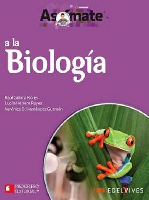 ASOMATE A LA BIOLOGIA 2ED. (EDELVIVES)