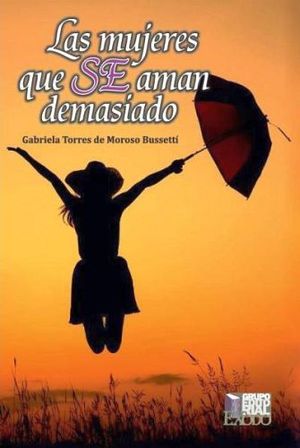 MUJERES QUE SE AMAN DEMASIADO, LAS