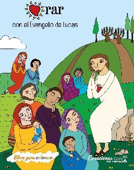 ORAR CON EL EVANGELIO DE LUCAS (LIBRO P/COLOREAR)