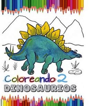 COLOREANDO DINOSAURIOS 2