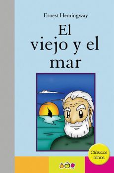 VIEJO Y EL MAR, EL              (CLASICOS NIOS)