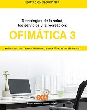 OFIMTICA 3  -TECN.DE LA SALUD,SERV.Y RECREACIN- (C/COMPLEMENTO)