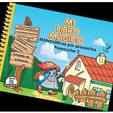 MI LIBRO MGICO -MATEMTICAS POR PROYECTOS 2 PREESC.-