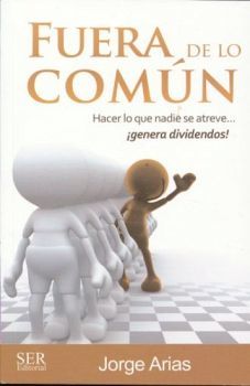 FUERA DE LO COMN -HACER LO QUE NADIE SE ATREVE...-