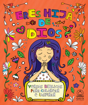 ERES HIJA DE DIOS -VERSOS BBLICOS PARA COLOREAR E INSPIRAR-