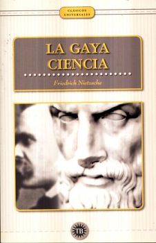 GAYA CIENCIA, LA                          (CLSICOS UNIVERSALES)