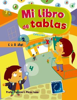MI LIBRO DE TABLAS -6 A 8 AOS-           (COL.GENIOS TRABAJANDO)