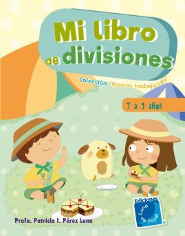 MI LIBRO DE DIVISIONES               (COL. GENIOS TRABAJANDO)