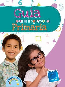 GUIA PARA INGRESO A PRIMARIA