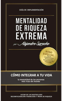 MENTALIDAD DE RIQUEZA EXTREMA -GUA DE IMPLEMENTACIN-