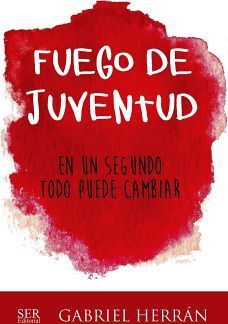 FUEGO DE JUVENTUD -EN UN SEGUNDO TODO PUEDE CAMBIAR-